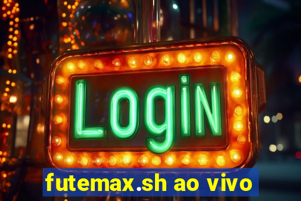 futemax.sh ao vivo